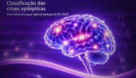 Classificação das crises epilépticas | International League Against Epilepsy (ILAE) 2025