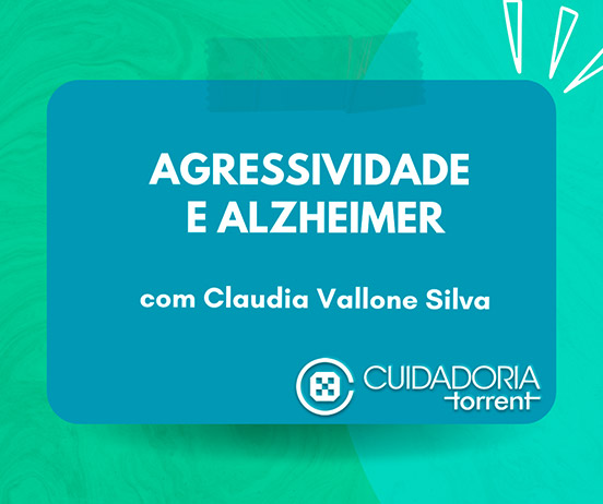 Podcast - Agressividade e Alzheimer