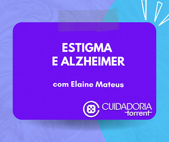 Podcast - Estigma e Alzheimer