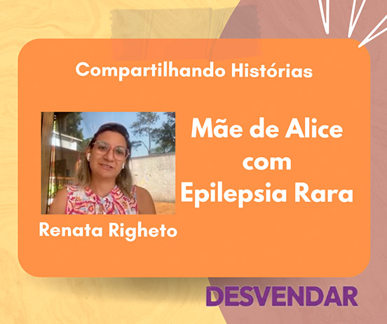 Podcast - Compartilhando histórias: Mãe de Alice com epilepsia rara